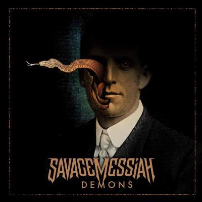 Savage Messiah: "Demons" – 2019